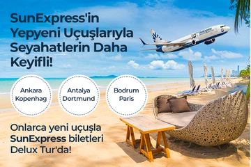SunExpress'in Yepyeni Uçuşlarıyla Seyahatlerin Daha Keyifli!
